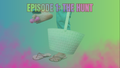 Easter Ep 1: The Hunt